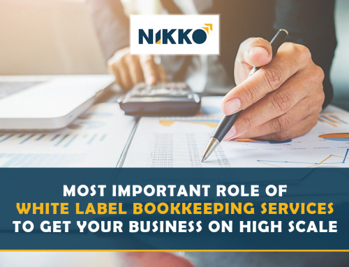Most Important Role of White Label Bookkeeping Services to Get Your Business on High Scale